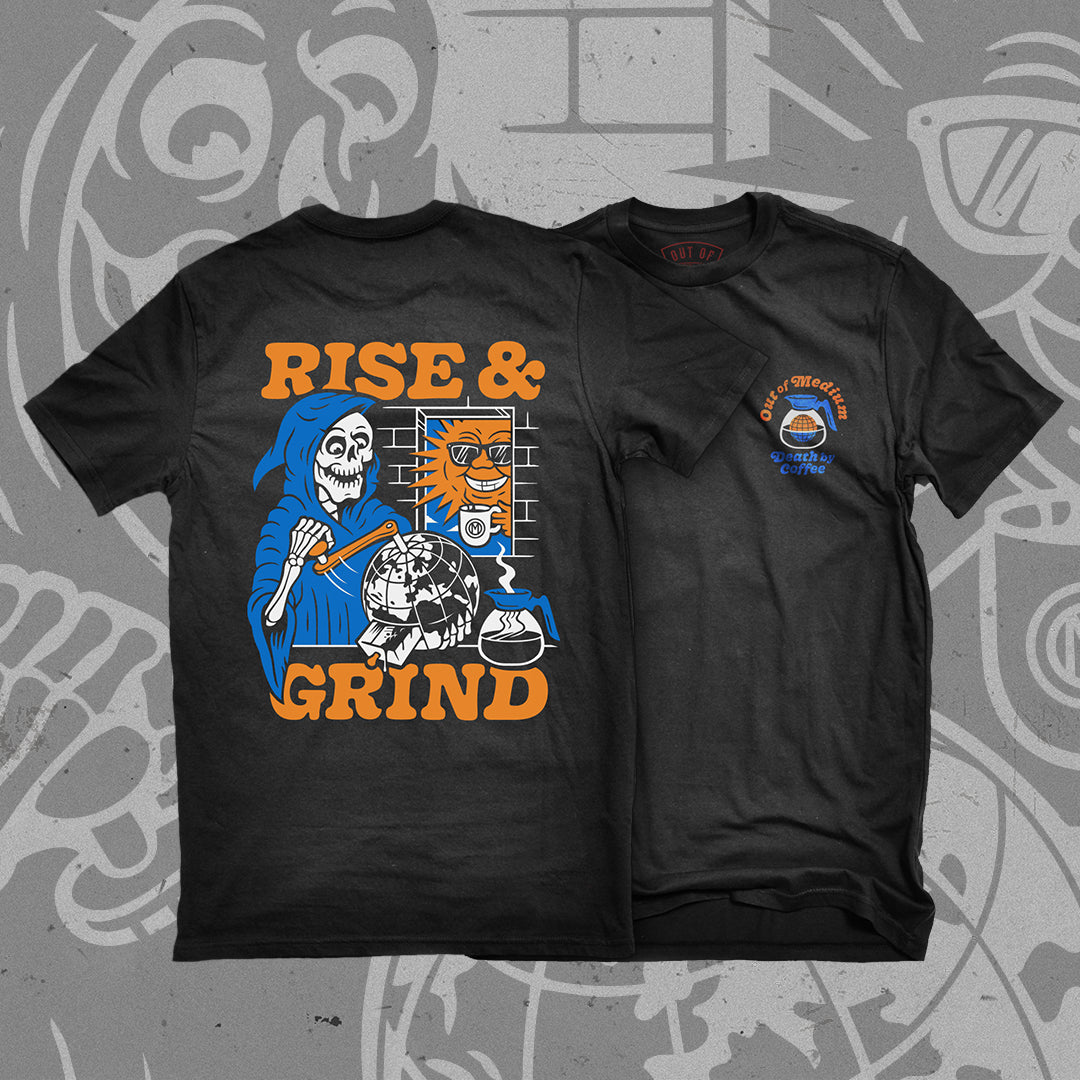 "Rise and Grind" T-Shirt
